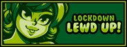 Lockdown Lewd UP! System Requirements