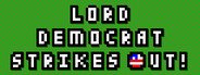 Lord Democrat Strikes Out! System Requirements