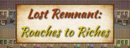 Lost Remnant: Roaches to Riches System Requirements