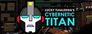 Lucky Tlhalerwa's Cybernetic Titan System Requirements