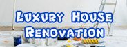 Luxury House Renovation System Requirements