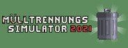 Mülltrennungssimulator 2021 System Requirements