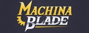 Machina Blade System Requirements