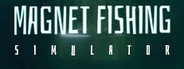 Magnet Fishing Simulator System Requirements