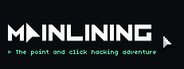 Mainlining System Requirements