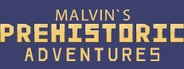 Malvin`s Prehistoric Adventures System Requirements