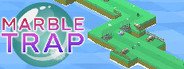 Marble Trap System Requirements