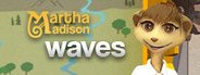 Martha Madison: Waves System Requirements