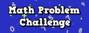 Math Problem Challenge System Requirements