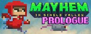 Mayhem in Single Valley: Prologue System Requirements