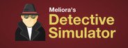 Meliora’s Detective Simulator System Requirements