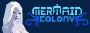 Mermaid Colony System Requirements