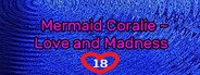 Mermaid Coralie ~ Love and Madness System Requirements