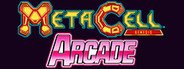 Metacell: Genesis ARCADE System Requirements