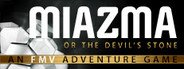 MIAZMA or the Devil's Stone System Requirements