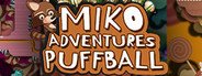 Miko Adventures Puffball System Requirements