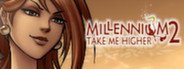 Millennium 2 - Take Me Higher System Requirements