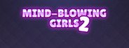 Mind-Blowing Girls 2 System Requirements