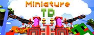 Miniature TD - VR System Requirements