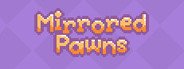 Can I Run Mirrored Pawns?