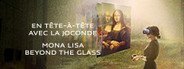 Mona Lisa: Beyond The Glass System Requirements