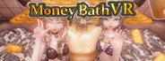 Money Bath VR / 札束風呂VR System Requirements