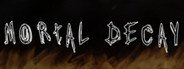 Mortal Decay System Requirements