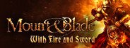 Mount & Blade: With Fire & Sword System Requirements