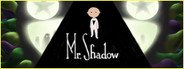 Mr. Shadow System Requirements