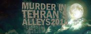 Murder In Tehran's Alleys 2016 System Requirements