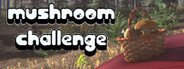 Mushroom Challenge System Requirements