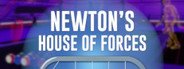 Newton's House of Forces System Requirements