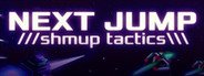 NEXT JUMP: Shmup Tactics System Requirements