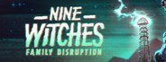 Nine Witches: Family Disruption System Requirements