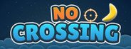 No Crossing System Requirements