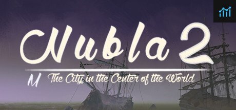 Nubla 2 "M, The City in the Center of the World" PC Specs