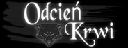 Odcień Krwi - Episode 1 System Requirements