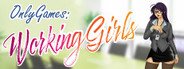 OnlyGame: Working Girls System Requirements