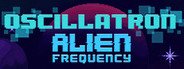 Oscillatron: Alien Frequency System Requirements