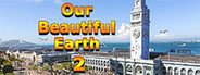 Our Beautiful Earth 2 System Requirements