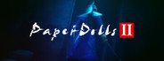 Paper Dolls 2 纸人贰 System Requirements