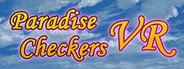 Paradise Checkers VR System Requirements