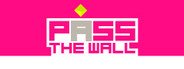 Pass the wall System Requirements