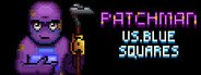 Patchman vs. Blue Squares System Requirements