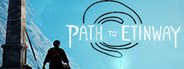 Can I Run Path To Etinway?