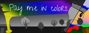 Pay Me In Colors System Requirements