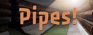 Pipes! System Requirements