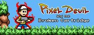 Can I Run Pixel Devil and the Broken Cartridge?