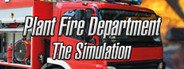 Plant Fire Department - The Simulation System Requirements