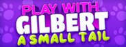 Play With Gilbert - A Small Tail System Requirements